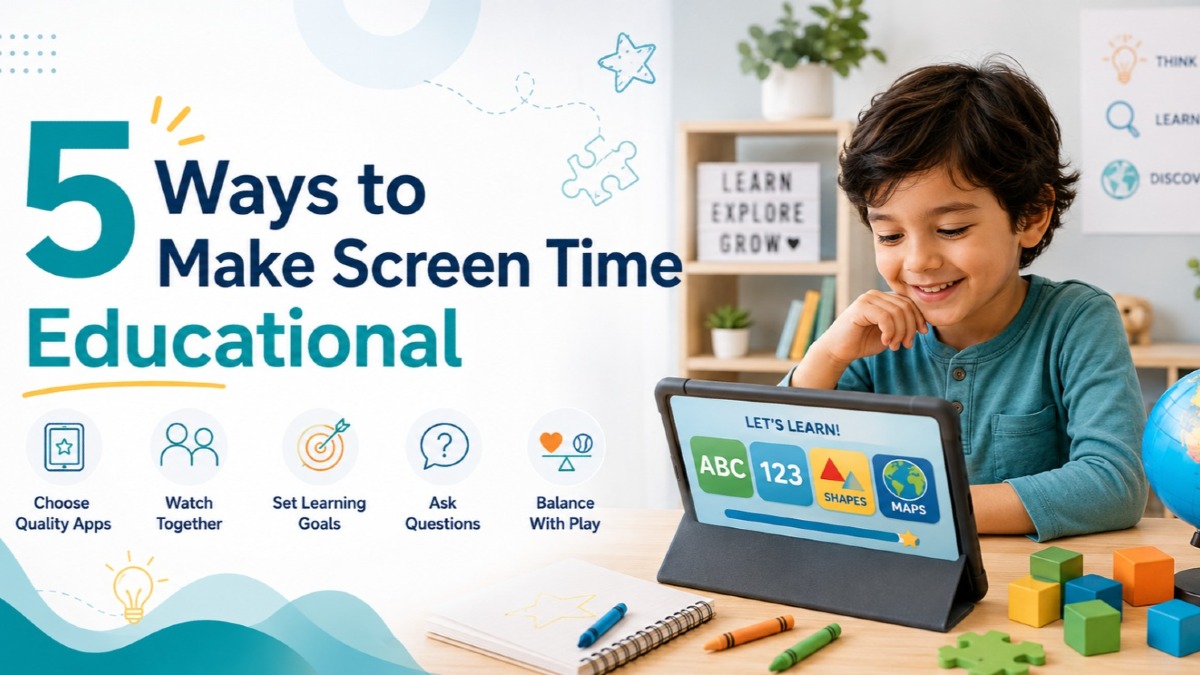 5 Ways to Make Screen Time Actually Educational