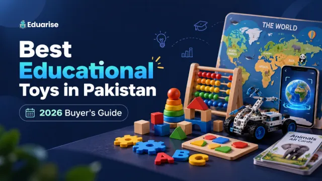 Best Educational Toys in Pakistan (2026 Buyer's Guide)