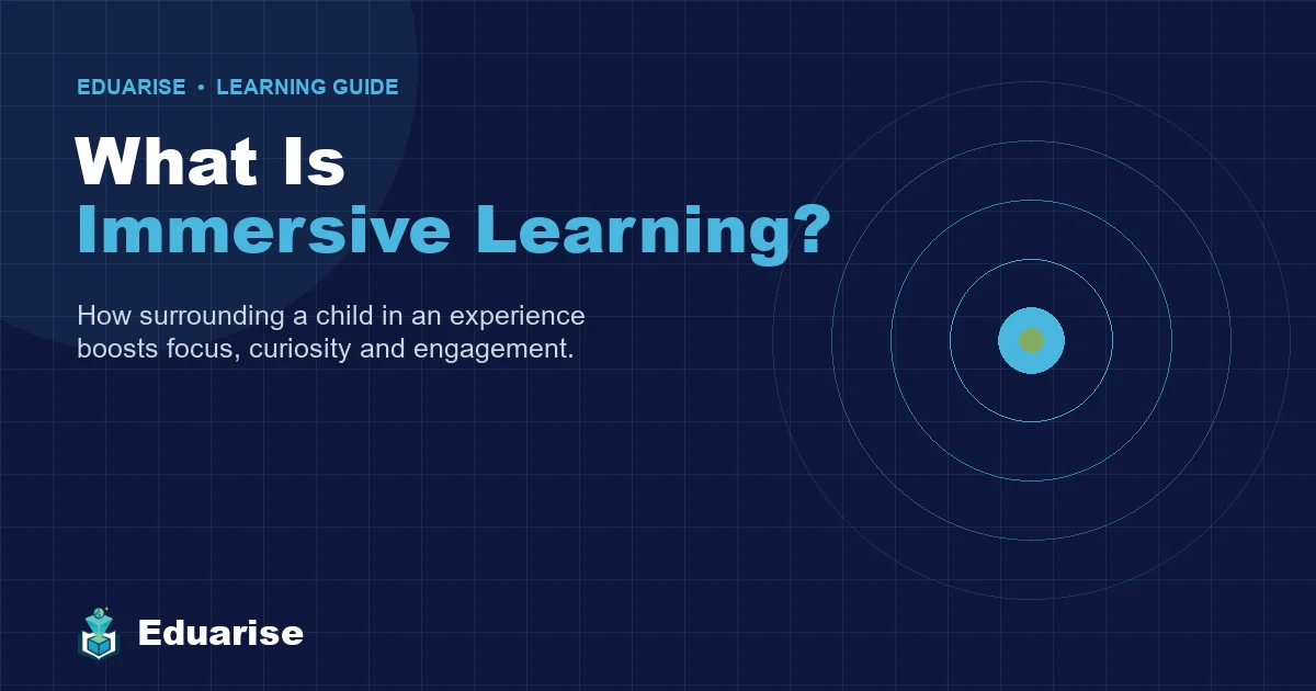What Is Immersive Learning? How It Boosts Children's Engagement